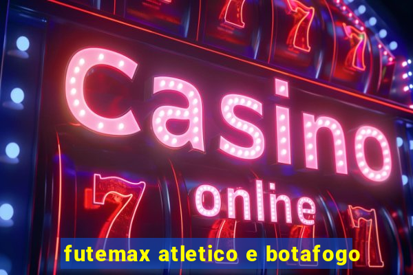 futemax atletico e botafogo